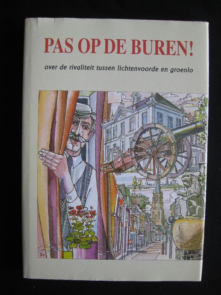 T.Tijdink, Pas op de buren. Lichtenvoorde en Groenlo, Boeken, Ophalen of Verzenden, Gelezen