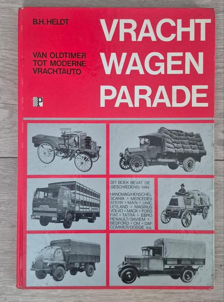 Vrachtwagen Parade: Van Oldtimer tot Moderne Vrachtauto, Boeken, Ophalen of Verzenden, Gelezen, B.H. Heldt