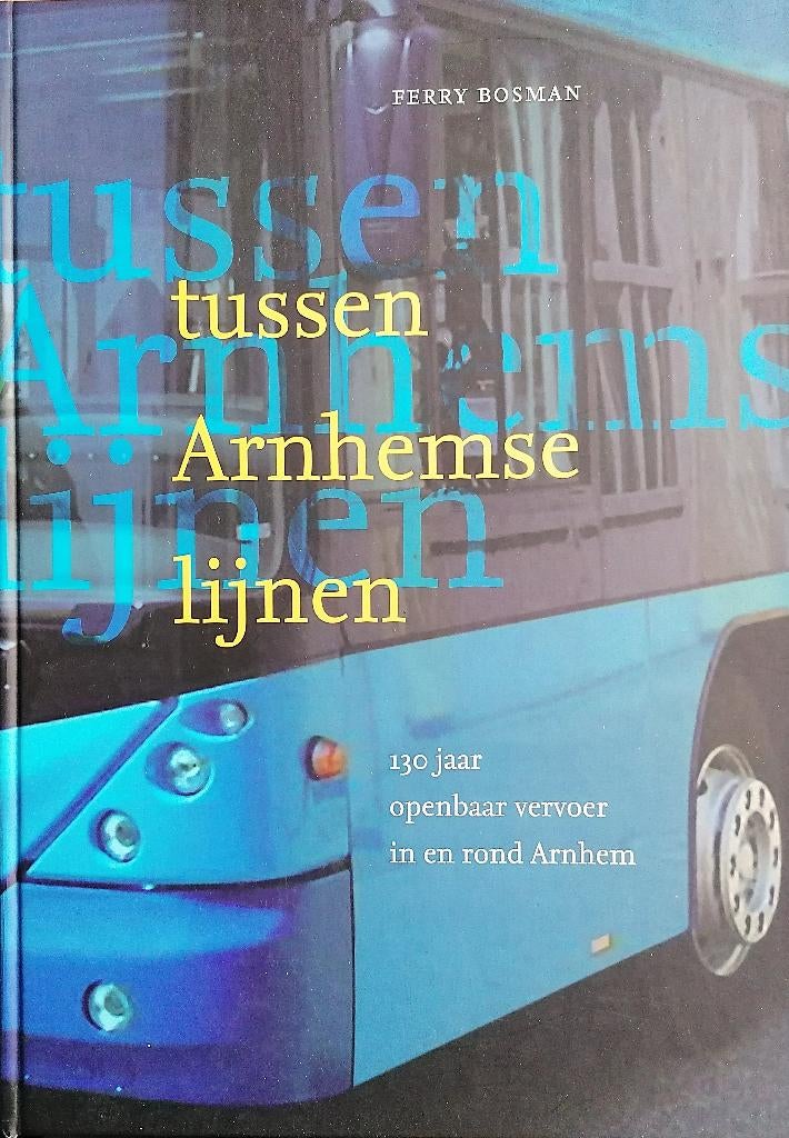 Tussen Arnhemse lijnen, Ophalen of Verzenden, Zo goed als nieuw, Ferry Bosman