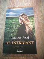Patricia Snel - De intrigant, Boeken, Ophalen of Verzenden, Zo goed als nieuw, Patricia Snel