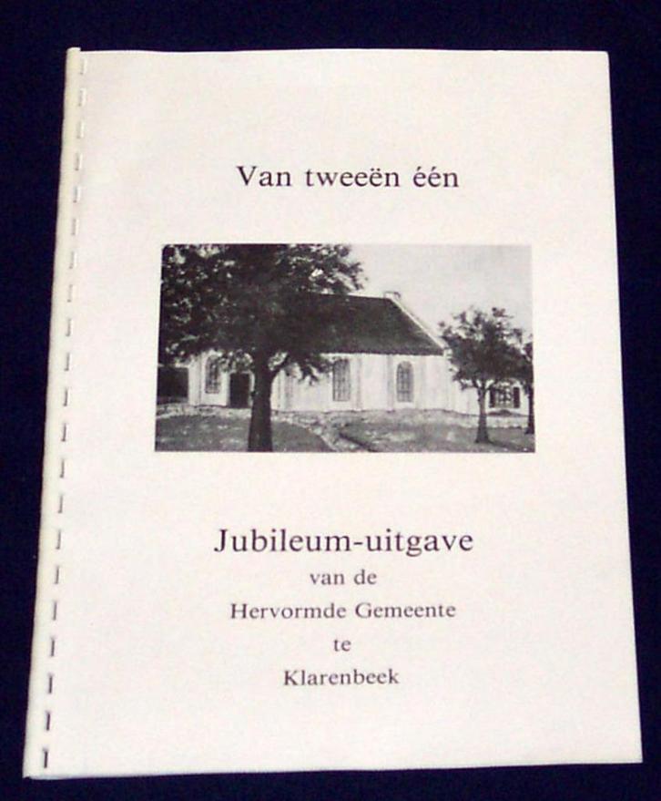 KLARENBEEK Hervormde Gemeente  ~ Van tweeën één ~ 1987, Boeken, Geschiedenis | Stad en Regio, Gelezen, Verzenden