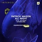 3 Tickets Intercell x Patrick Mason All Night ADE, Tickets en Kaartjes, Eén persoon