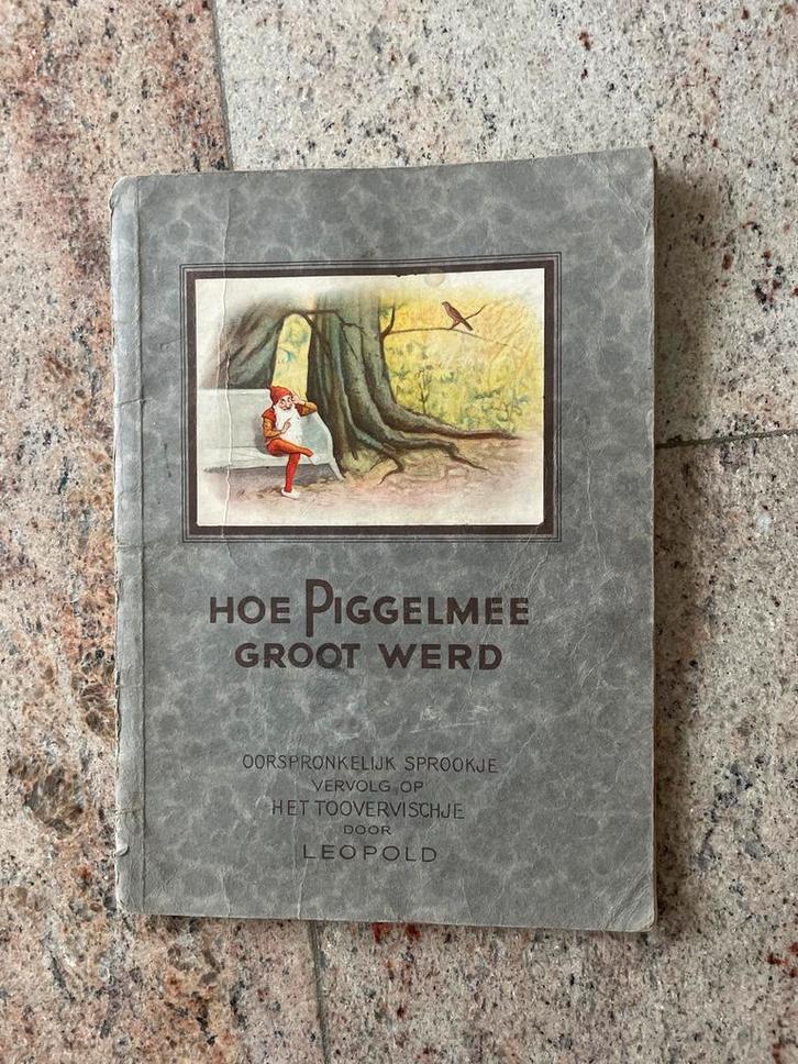 Hoe Piggelmee Groot Werd - 1ste druk. Leopold uit 1923, Boeken, Sprookjes en Fabels, Gelezen, Ophalen