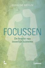 Erna de Bruijn Focussen De kracht van innerlijk luisteren, Ophalen of Verzenden, Nieuw