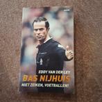 Bas Nijhuis - Niet zeiken, voetballen!, Ophalen of Verzenden, Zo goed als nieuw, Eddy van der Ley, Sport