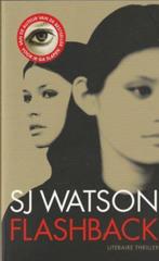 Flashback - SJ Watson, Boeken, Ophalen of Verzenden, Zo goed als nieuw, Nederland