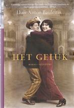 Lluís-Anton Baulenas Het geluk, Ophalen of Verzenden, Zo goed als nieuw