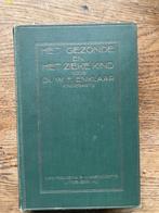 Het gezonde en het zieke kind, Boeken, Ophalen of Verzenden, Zo goed als nieuw, Dr.  W.F. Enklaar, Opvoeding tot 6 jaar