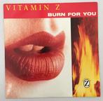 Vitamin Z – Burn For You, 7 inch, Single, Ophalen of Verzenden, Zo goed als nieuw