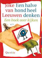 Een halve hond heel denken - Over kijken - Joke van Leeuwen, Ophalen of Verzenden, Zo goed als nieuw, Joke van Leeuwen