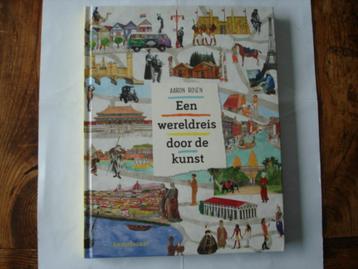 RR.(2167) een wereldreis door de kunst. : door aaron rosen.  beschikbaar voor biedingen