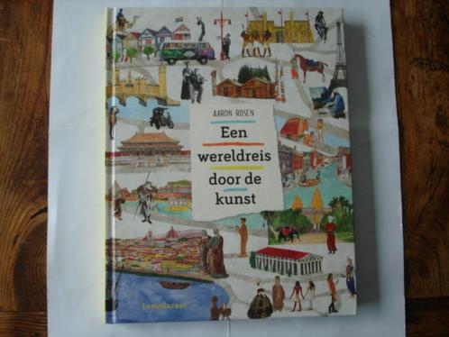 RR.(2167) een wereldreis door de kunst. : door aaron rosen., Boeken, Kinderboeken | Jeugd | onder 10 jaar, Zo goed als nieuw, Ophalen of Verzenden