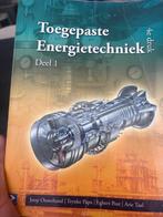 Toepaste Energietechniek Deel 1 - Techniek Boek, Ophalen of Verzenden, Gelezen, Werktuigbouwkunde