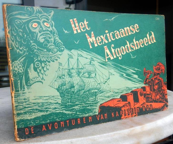 Kapitein Rob - Het Mexicaanse afgodsbeeld (1949), Boeken, Stripboeken, Zo goed als nieuw, Eén stripboek, Ophalen of Verzenden