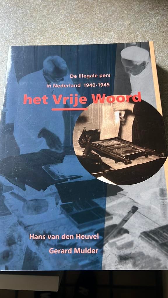 Het vrije woord , Hans v/d Heuvel  Gerard Mulder, Ophalen, Tweede Wereldoorlog, Zo goed als nieuw, Algemeen