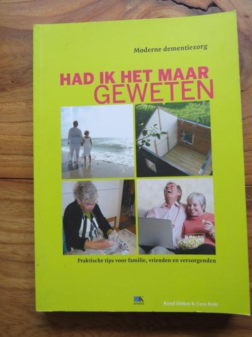 Had ik het maar geweten Ruud Dirkse  Dementiezorg, Boeken, Gezondheid, Dieet en Voeding, Zo goed als nieuw, Overige typen, Ophalen of Verzenden
