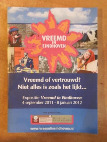 Vreemd in Eindhoven, expositieboekje Museum Kempenland 2011  beschikbaar voor biedingen