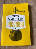 Tess Gerritsen - Incendio, Tess Gerritsen, Ophalen of Verzenden, Zo goed als nieuw, Nederland