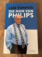 Jan Timmer - Die Man Van Philips, Ophalen of Verzenden, Zo goed als nieuw, Politiek