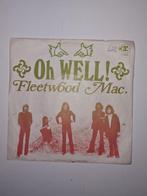 Fleetwood Mac. Oh well!, Cd's en Dvd's, Pop, Ophalen of Verzenden, 7 inch, Single