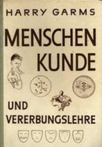 Menschenkunde und vererbungslehre Harry Garms, Ophalen of Verzenden, Gelezen, Sociale wetenschap