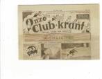 Onze Club Krant eind jaren '30 gezocht 500 euro per stuk!, Ophalen of Verzenden, Gelezen, Overige typen