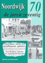 BOEK NOORDWIJK DE JAREN ZEVENTIG., Ophalen of Verzenden, Nieuw, Herman van Amsterdam