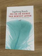 Ingeborg Bosch - PRI en de kunst van bewust leven, Ophalen of Verzenden, Zo goed als nieuw, Ingeborg Bosch