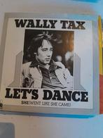 Wally tax 7 inch let,s dance, Cd's en Dvd's, Ophalen of Verzenden, Zo goed als nieuw