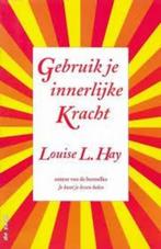 Louise L. Hay Gebruik je innerlijke Kracht, Boeken, Esoterie en Spiritualiteit, Ophalen of Verzenden, Nieuw