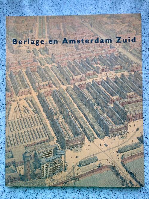 Berlage en Amsterdam-Zuid Amsterdamse School ISBN 9064501742, Boeken, Kunst en Cultuur | Architectuur, Zo goed als nieuw, Architecten