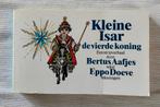 Kleine Isar. De vierde koning. Auteur Bertus Aafjes, Gelezen, Bertus Aafjes, Eén stripboek, Ophalen of Verzenden