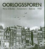 Oorlogssporen. Amsterdam - Betuwe 1945, Boeken, Ophalen of Verzenden, 20e eeuw of later, Zo goed als nieuw