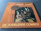 Lp Jodel Jerry - De Jodelende Cowboy, Ophalen of Verzenden