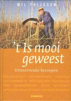 t Is mooi geweest - Uitstervende beroepen - Wil Thijssen., Ophalen of Verzenden, Zo goed als nieuw