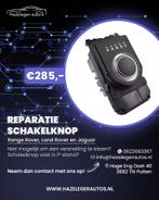 Reparatie Schakelknop – €285,-, Ophalen of Verzenden, Nieuw, Land Rover
