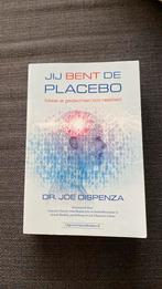 Joe Dispenza - Jij bent de placebo, Boeken, Ophalen of Verzenden, Zo goed als nieuw, Joe Dispenza
