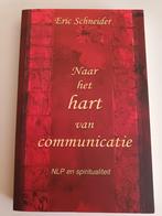 Eric Schneider - Naar het hart van communicatie NLP, Ophalen of Verzenden, Zo goed als nieuw, Ontwikkelingspsychologie, Eric Schneider