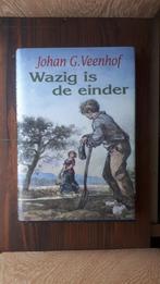 WAZIG IS DE EINDER - Johan G. Veenhof, Boeken, Gelezen, Ophalen of Verzenden, Joh.G. Veenhof