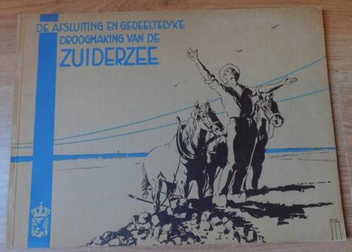 De afsluiting en gedeeltelijke droogmaking van de Zuiderzee, Boeken, Geschiedenis | Vaderland, Gelezen, 20e eeuw of later, Ophalen of Verzenden