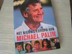 Michael Palin - Het nieuwe Europa (Reizen), Ophalen of Verzenden, Michael Palin, Zo goed als nieuw, Europa