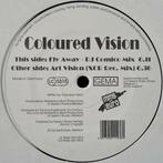 Coloured Vision - Fly Away, Ophalen of Verzenden, Gebruikt, 12 inch, Techno of Trance