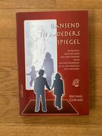 Dansend in moeders spiegel - Michael Gurian, Ophalen of Verzenden, Nieuw, Overige onderwerpen
