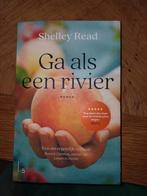 Ga als een rivier - Shelley Read, Boeken, Romans, Ophalen of Verzenden