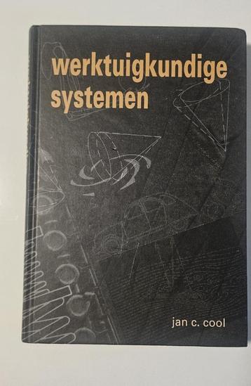 Werktuigkundige systemen - Jan C. Cool - 9789040724510 beschikbaar voor biedingen