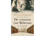 De vrouwen van Birkenau - Seweryna Szmaglewska - 2e WO, Tweede Wereldoorlog, Nieuw, Ophalen of Verzenden, Algemeen