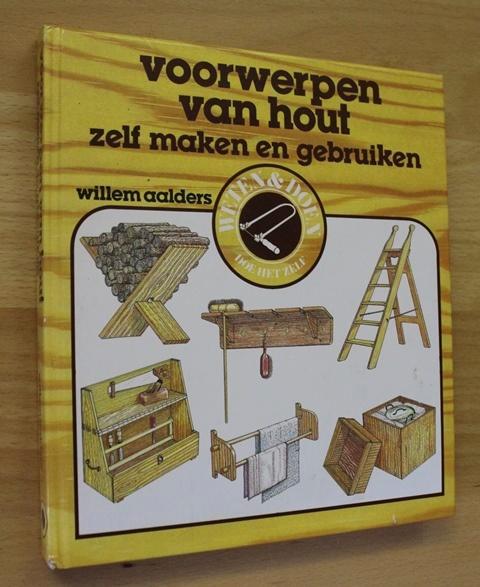 Voorwerpen van hout - Aalders - 104236/7/8, Boeken, Hobby en Vrije tijd, Zo goed als nieuw, Houtbewerking, Ophalen of Verzenden