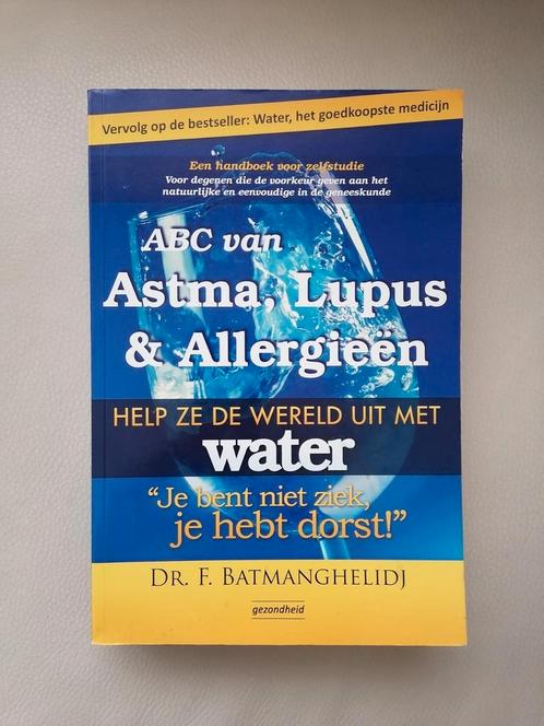F. Batmanghelidj - ABC van Astma, Lupus en Allergieën, Boeken, Gezondheid, Dieet en Voeding, Gelezen, Dieet en Voeding, Ophalen of Verzenden