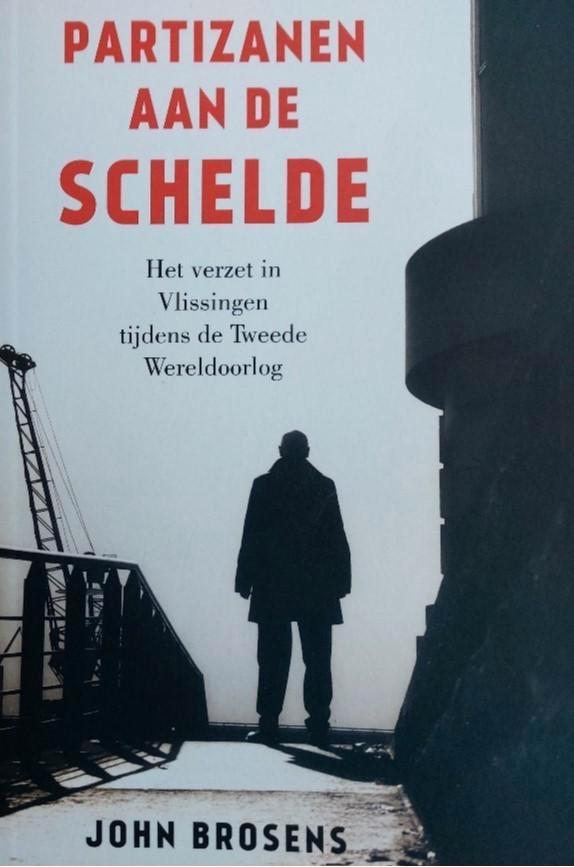 Partizanen aan de Schelde. Verzet in Vlissingen tijdens WOII, Boeken, Oorlog en Militair, Nieuw, Algemeen, Tweede Wereldoorlog