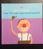 Hoe Tito zijn neus kwijtspeelde, Boeken, Kinderboeken | Kleuters, Verzenden, Zo goed als nieuw, Guido van Genechten, Fictie algemeen
